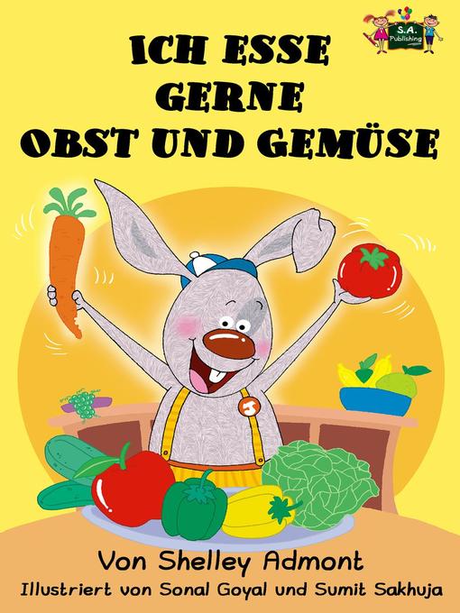 Title details for Ich esse gerne Obst und Gemüse (German Edition) by Shelley Admont - Available
